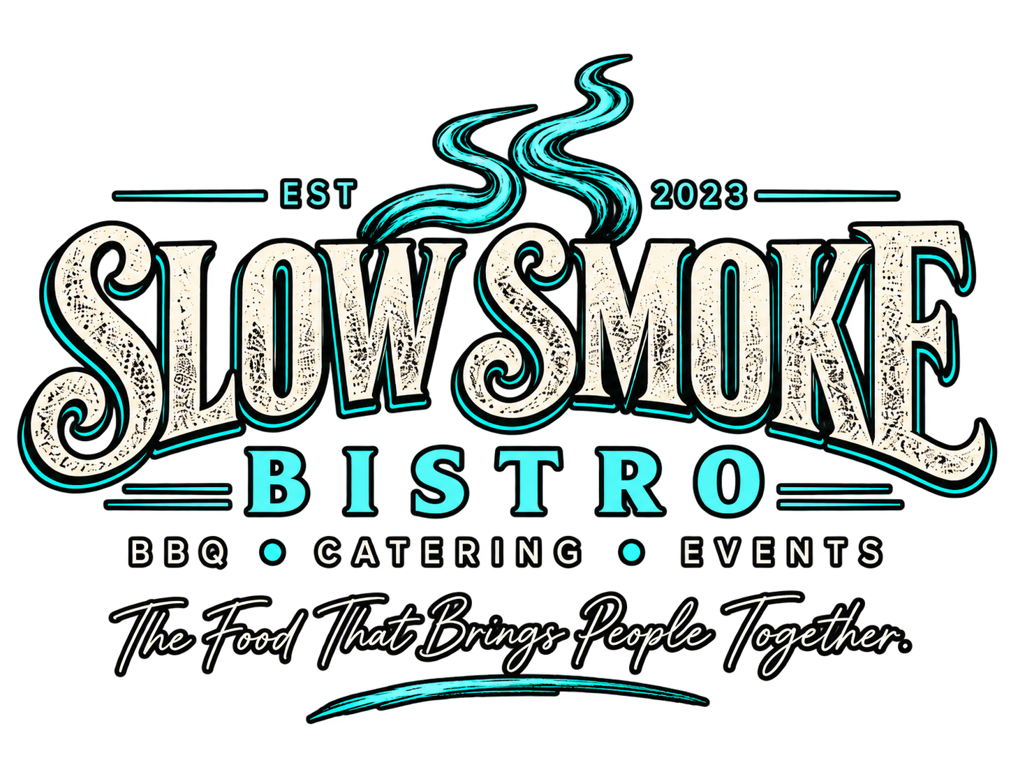 Slow Smoke Bistro — The Food That Brings People Together